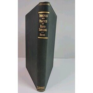 Principles and Practice Of Radio Servicing by H.J. Hicks 1943 Hardcover Book